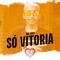 Só Vitória - MC BHS lyrics