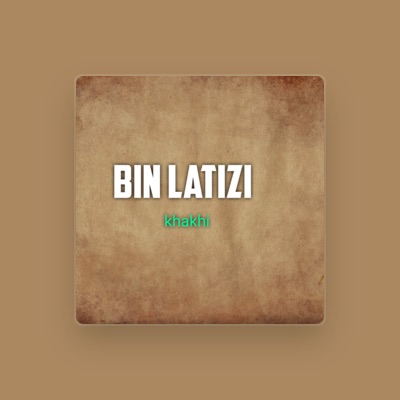 Bin latizi: песни, клипы, биография, даты выступлений и многое другое.