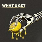 What U Get artwork