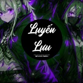 Luyến Lưu (SinKra Remix) artwork