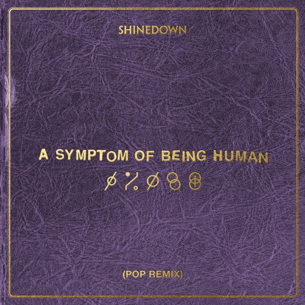 Shinedown - A Symptom Of Being Human