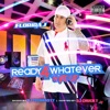 Ready 4 Whatever the RE-UP (feat. Big Rube & Blood Raw) [DJ Technasty Remix MixTape]