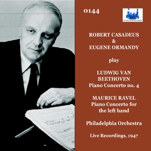 Beethoven: Piano Concerto No. 4 in G Major, Op. 58 - Ravel: Piano Concerto for the Left Hand in D Major, M. 82 (Remastered 2023) [Live]