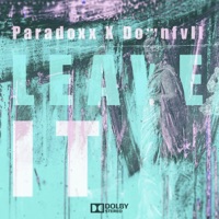 Leave It - Single - Paradoxx & Downfvll