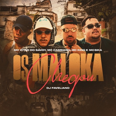 Os Maloka Chegou (feat. Mc Sika) - Single