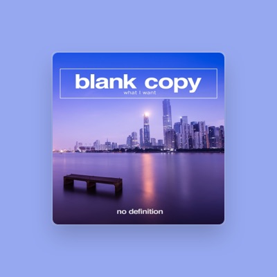 Listen to Blank Copy, watch music videos, read bio, see tour dates & more!