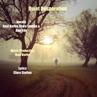 Quiet Desperation (feat. Raul Barba, Clare Steffen & Alex Edy) - Single - Round the Globe