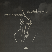 Addicted to You - CEVITH & SPECT3R