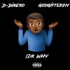 IDK Why (feat. GodGifted211) - Single