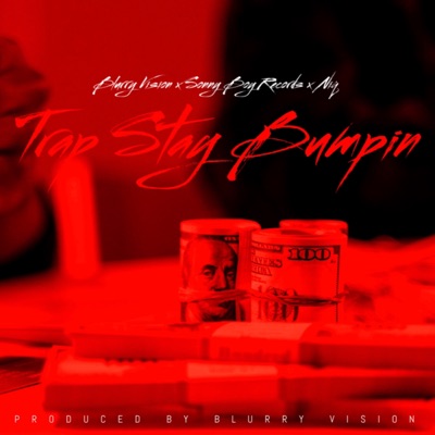 Trap Stay Bumpin (feat. Blurry Vision & Niq) - Single