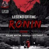 Legend of the Ronin (feat. Iron Wind, Warrzone, VersaTilla & Bliss Bindope) - Single