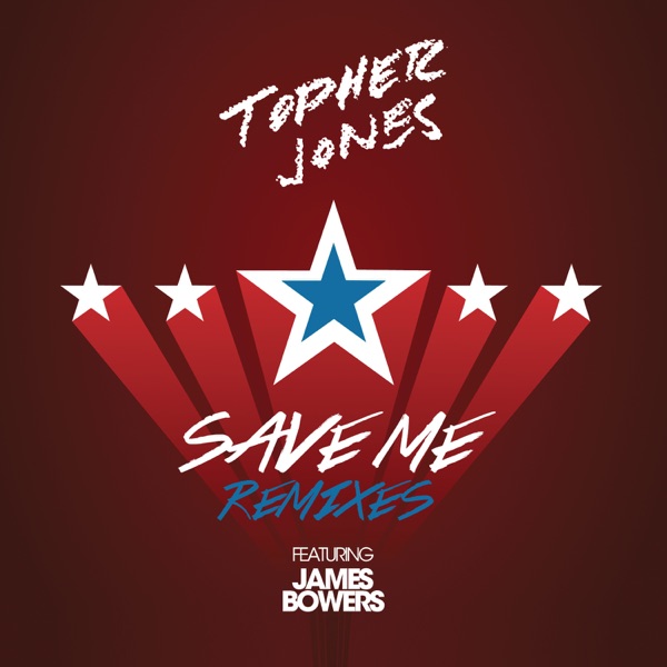 Save Me (Remixes) [feat. James Bowers] - EP