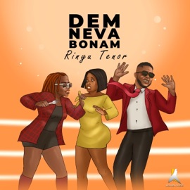 Dem Neva Bonam Rinyu & Tenor