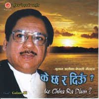 Gulam Ali - Kina Kina Timro Tasbir