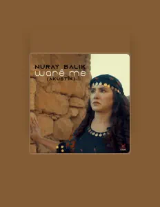 Listen to Nuray Balık, watch music videos, read bio, see tour dates & more!