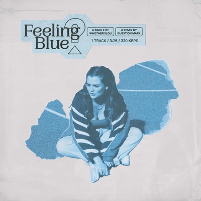 feeling blue (QUESTION MARK Remix) - Single