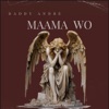 Maama Wo - Single