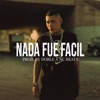 Nada Fue Fácil (Base de Rap Tumbado) - Single