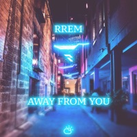 Away From You - Single - Rrem