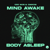 Mind Awake, Body Asleep - Odd Mob, OMNOM & HYPERBEAM