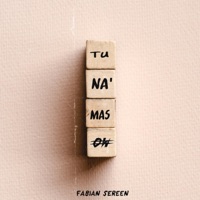 Tú Na' más - Single - Fabian Sereen