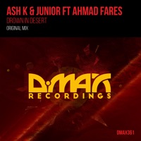 Drown In Desert - Single - Ash K, Junior (TR) & Ahmad Fares