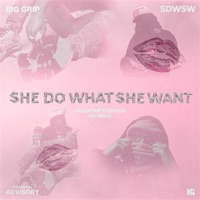 She Do What She Want - EP - Big Grip