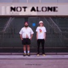 Not Alone - Single