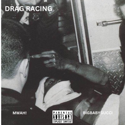 DRAG RACING (feat. BIGBABYGUCCI) - Single