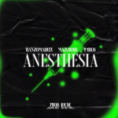 Anesthesia (feat. p4blo & HANZOMADEIT) - Single