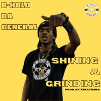 Shining & Grinding - Single - B-Hold da General