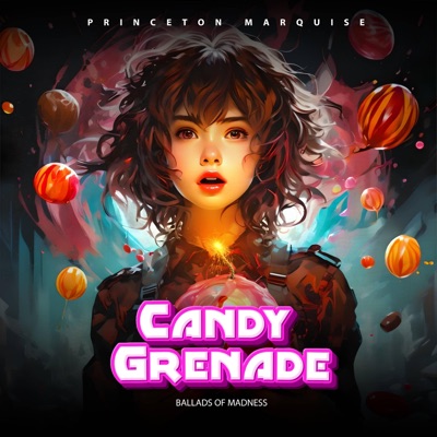 Candy Grenade(Ballads of Madness)