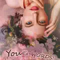 You Can Eat Your Words