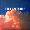 Toca's Miracle - HVME & JKRS