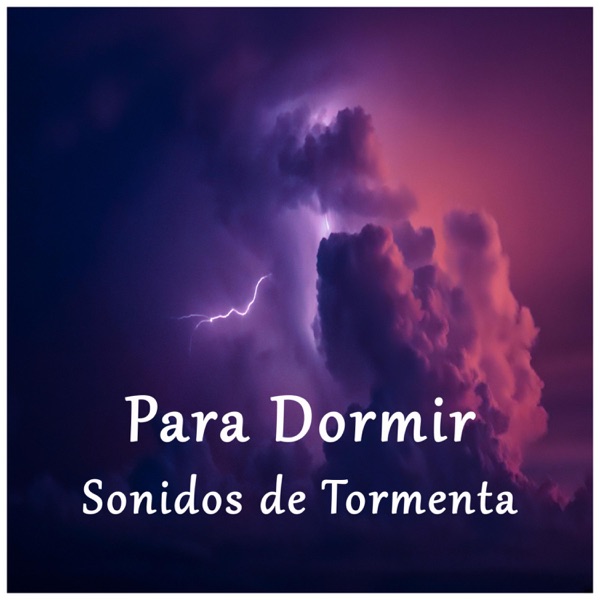 Para Dormir: Sonidos de Tormenta