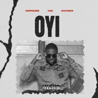 Oyi — Supremo Tha Rhymer