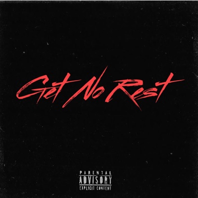 Get No Rest (feat. TenToesK9 & KamiKazzz) - Single