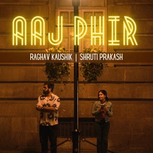 Aaj Phir (feat. Shruti Prakash)