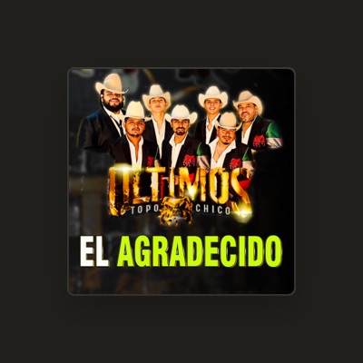 Listen to los ultimos del topo chico, watch music videos, read bio, see tour dates & more!