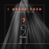 I Wanna Know (feat. Wardo) - Single - JohnRay
