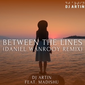 Between the Lines (Daniel Wanrooy Remix) [feat. Madishu] - Single