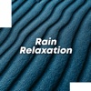 Rain Relaxation