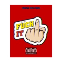 Fvvk it - Single - Dj. TK