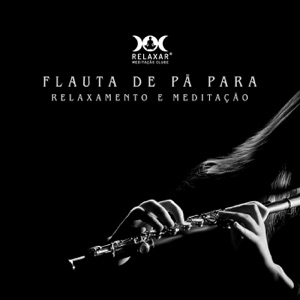 Flauta de Pã para Relaxamento e Meditação