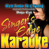 Get Into It (Yuh) [Originally Performed By Doja Cat] [Instrumental] - Singer's Edge Karaoke