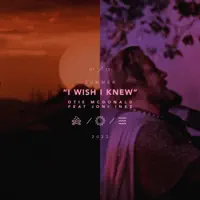 I Wish I Knew — Otis McDonald & Joni Inez