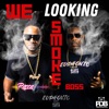 We Looking Smoke - Single