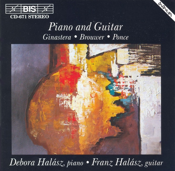 Ginastera / Brouwer / Ponce: Piano and Guitar Music