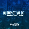 Automotivo da Tropa do Thor (feat. MC FG & MC LINA) - Single