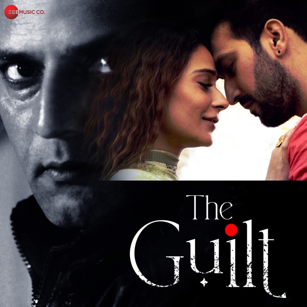 Ek Anjaan Rishtey Ka Guilt (Original Motion Picture Soundtrack) - Single